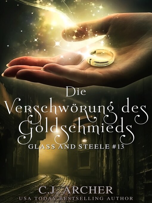 Title details for Die Verschwörung des Goldschmieds by C.J. Archer - Available